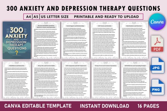 300 Anxiety and Depression Therapy Questions: A Customizable Guide for Healing