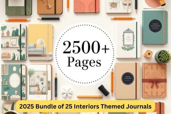 The 2025 Bundle of 25 Interiors Themed Journals: A Creative Journey for Design Enthusiasts